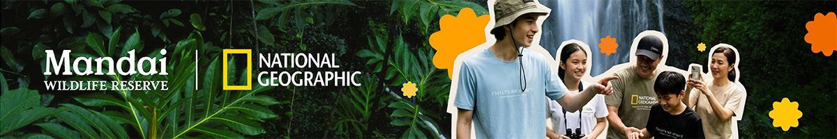 Mandai Wildlife Reserve × National Geographic